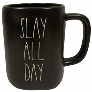 SLAY ALL DAY Mug