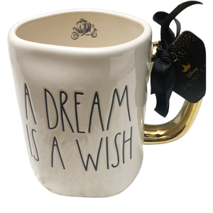 A DREAM IS A WISH Mug ⤿