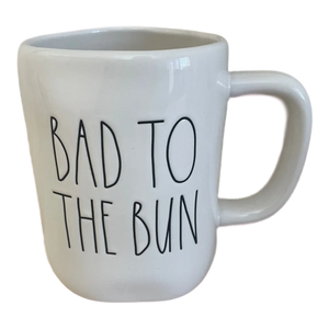 BAD TO THE BUN Mug