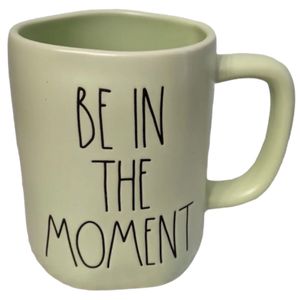 BE IN THE MOMENT Mug
