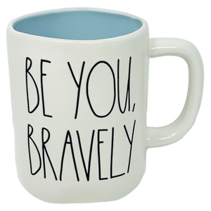 BE YOU BRAVELY Mug