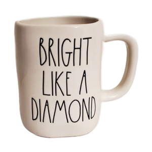 BRIGHT LIKE A DIAMOND Mug