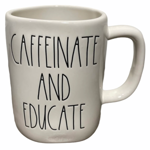 CAFFEINATE AND EDUCATE Mug