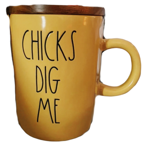 CHICKS DIG ME Mug