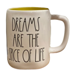 DREAMS ARE THE SPICE OF LIFE Mug ⤿