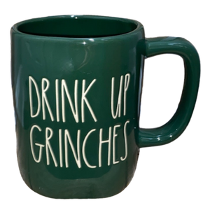 DRINK UP GRINCHES Mug