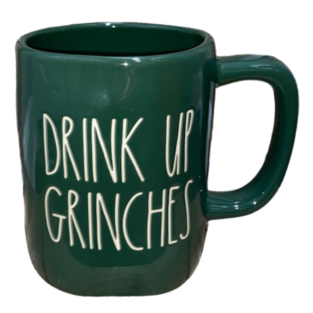 DRINK UP GRINCHES Mug
