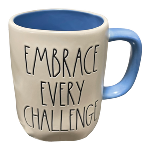 EMBRACE EVERY CHALLENGE Mug