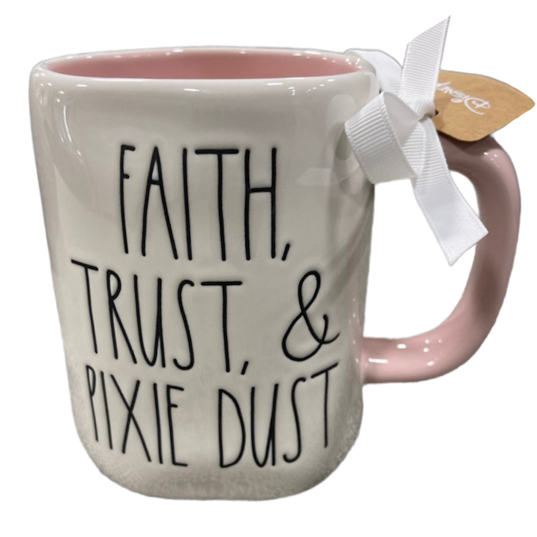 FAITH, TRUST, & PIXIE DUST Mug ⤿