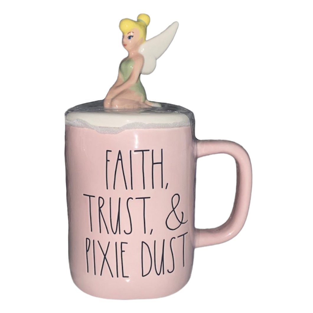 FAITH, TRUST, & PIXIE DUST Mug