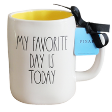 Load image into Gallery viewer, MY FAVORITE DAY IS TODAY Mug ⤿
