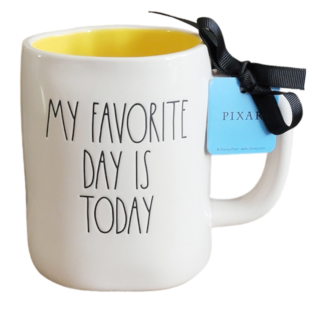 MY FAVORITE DAY IS TODAY Mug ⤿