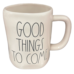 GOOD THINGS YET TO COME Mug