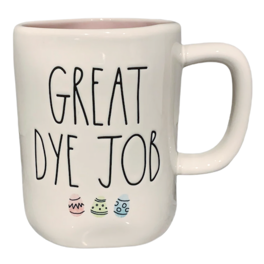 GREAT DYE JOB Mug