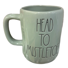 Load image into Gallery viewer, I LOVE YOU FROM HEAD TO MISTLETOE Mug ⤿
