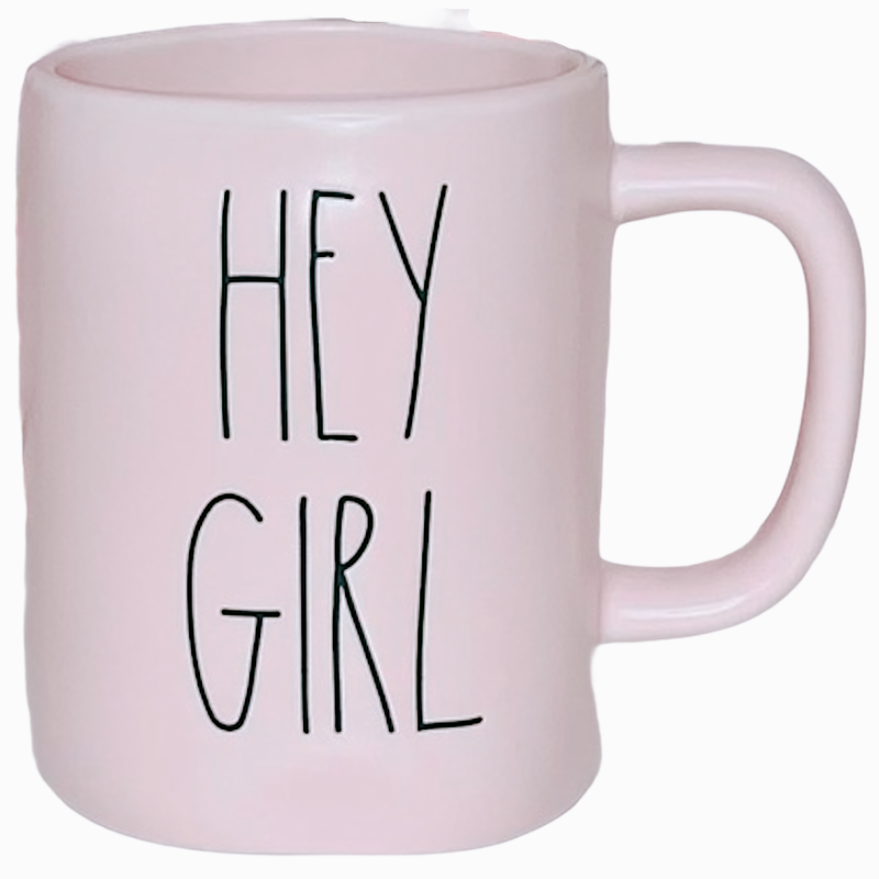 HEY GIRL Mug