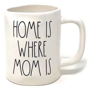 HOME IS WHERE MOM IS Mug