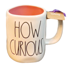 Load image into Gallery viewer, HOW CURIOUS Mug ⤿

