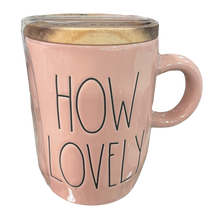 Load image into Gallery viewer, HOW LOVELY Mug ⤿
