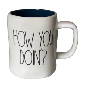 HOW YOU DOIN Mug ⤿