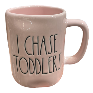 I CHASE TODDLERS Mug