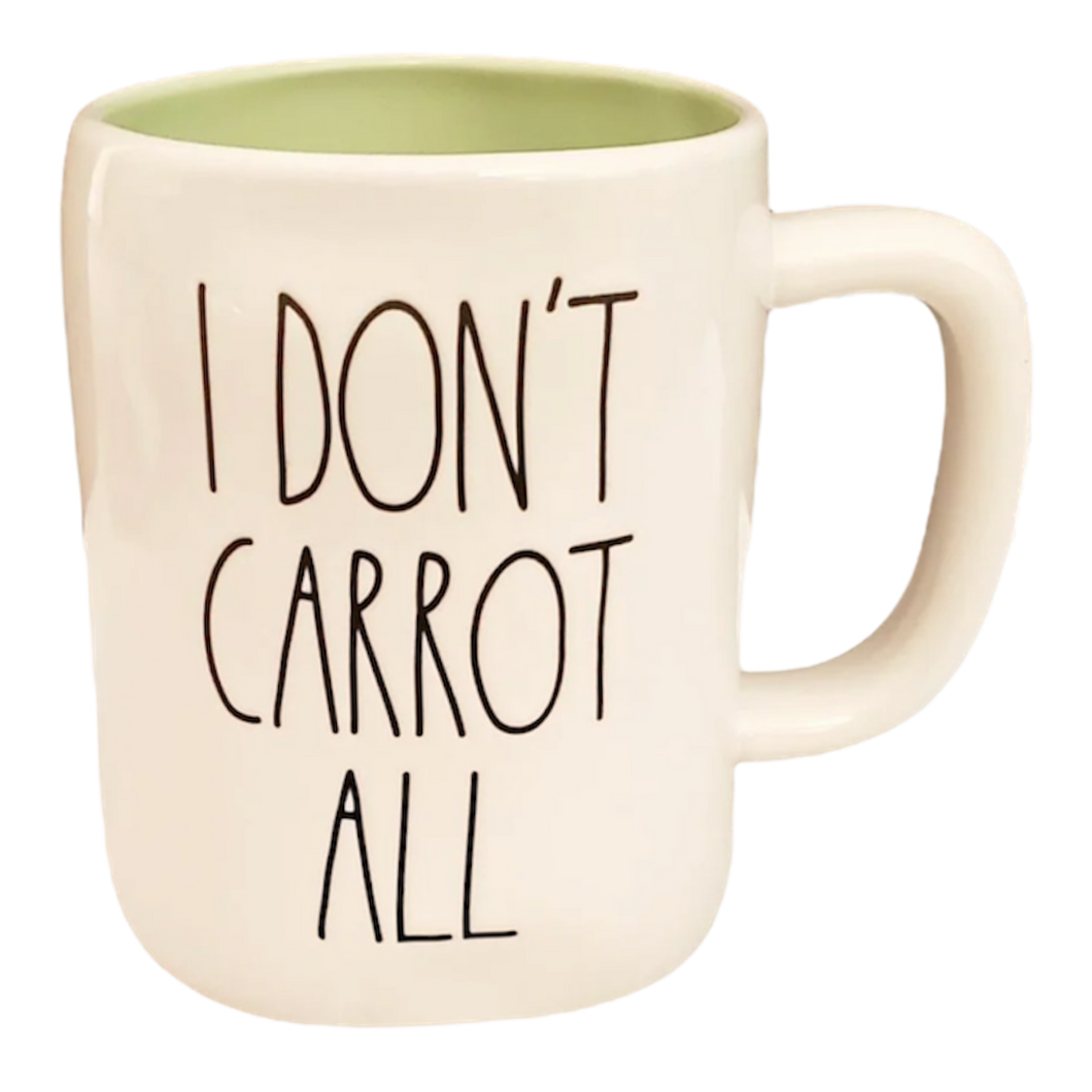 I DON'T CARROT ALL Mug