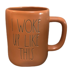 I WOKE UP LIKE THIS Mug