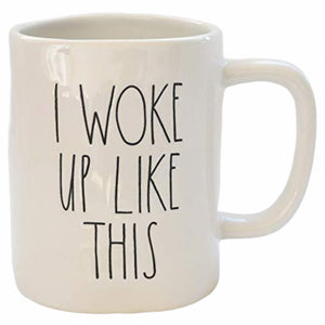 I WOKE UP LIKE THIS Mug