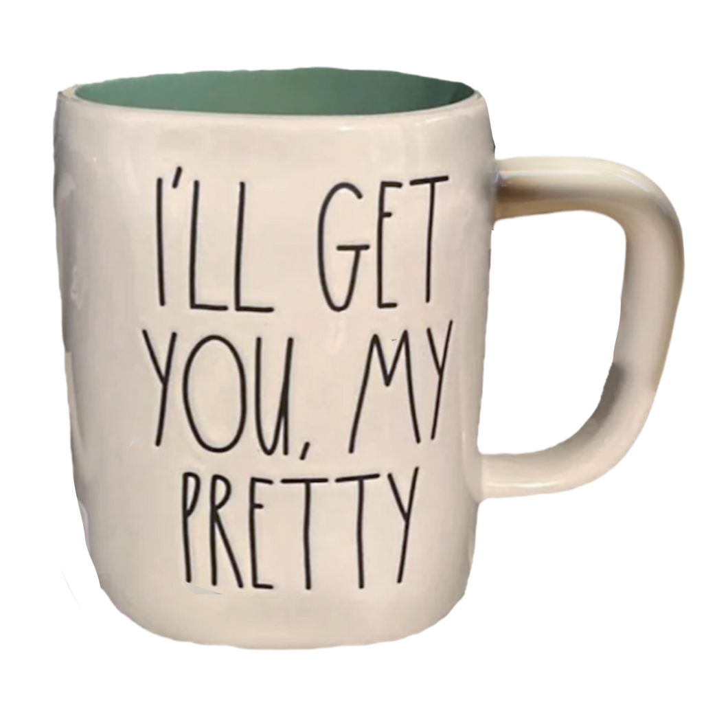 I'LL GET YOU MY PRETTY Mug ⤿