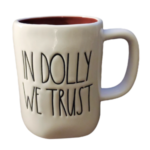IN DOLLY WE TRUST Mug