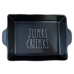 JEEPERS CREEPERS Casserole Dish