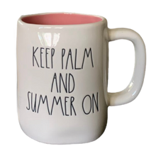 Load image into Gallery viewer, KEEP PALM AND SUMMER ON Mug ⤿
