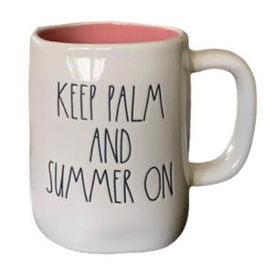 KEEP PALM AND SUMMER ON Mug ⤿