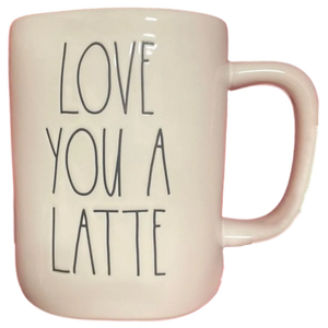 LOVE YOU A LATTE Mug