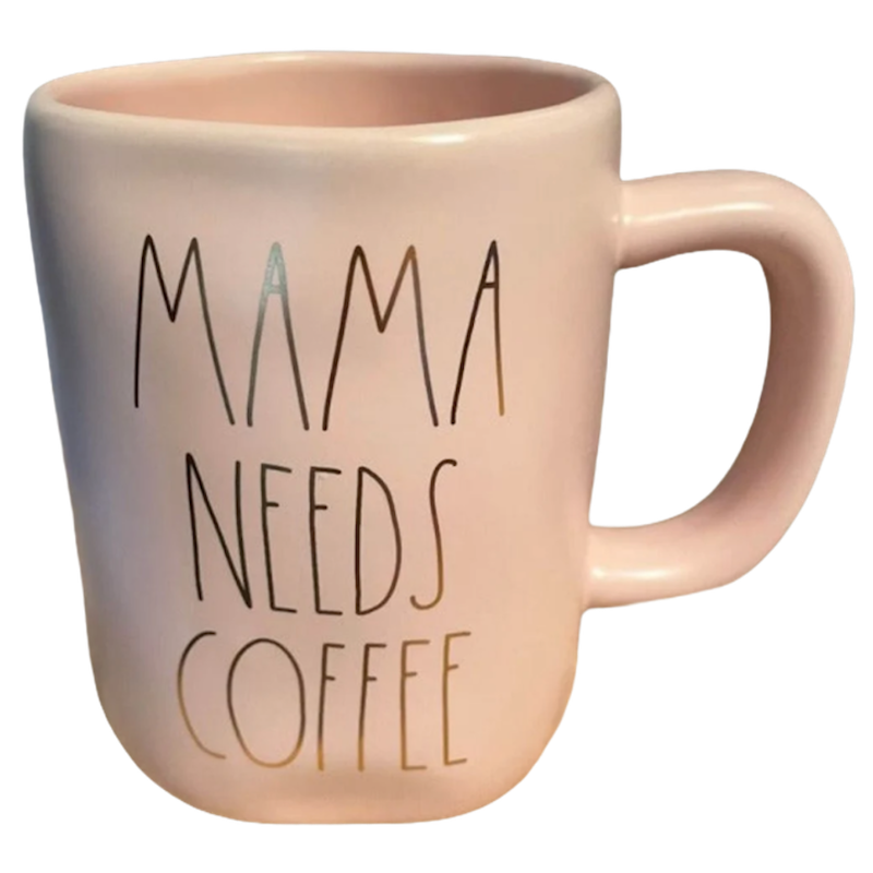 Mama Needs Coffee Mug