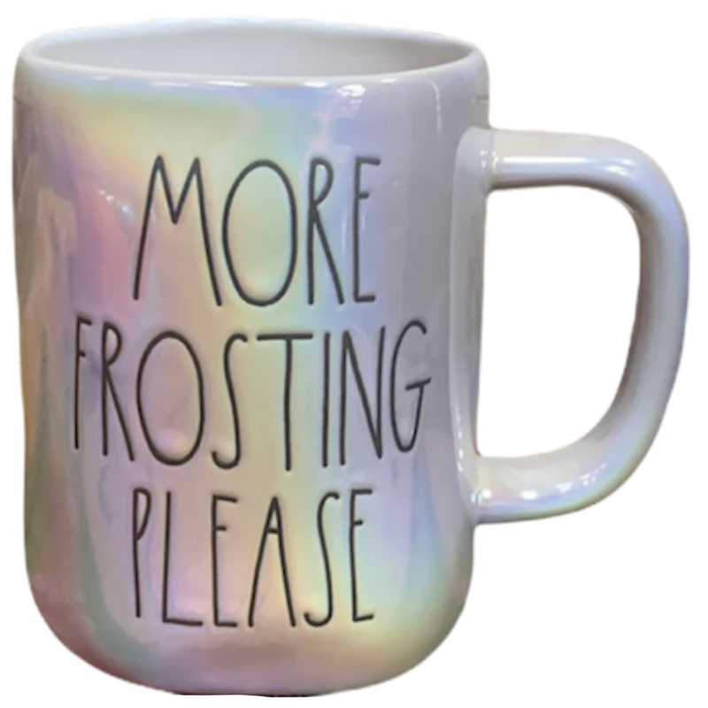 MORE FROSTING PLEASE Mug