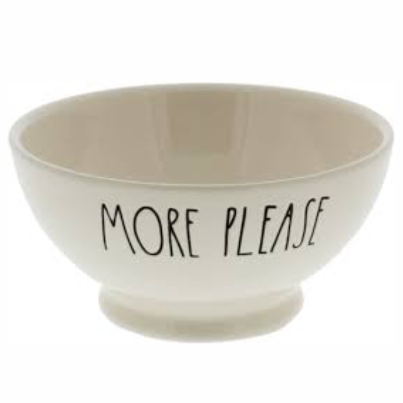 MORE PLEASE Bowl