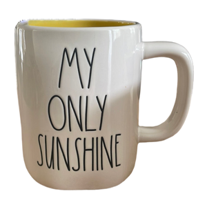 MY ONLY SUNSHINE Mug