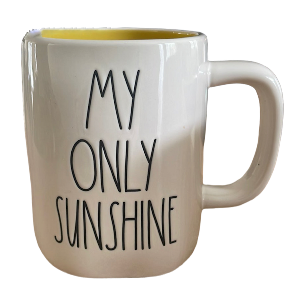 MY ONLY SUNSHINE Mug