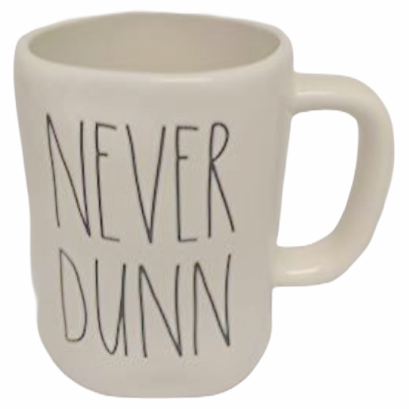NEVER DUNN Mug