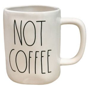 NOT COFFEE Mug