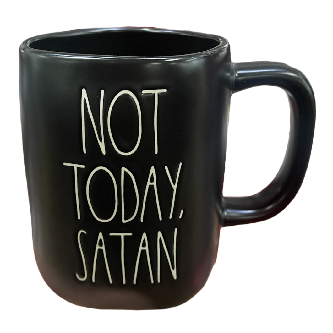 NOT TODAY SATAN Mug