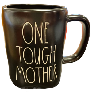 ONE TOUGH MOTHER Mug
