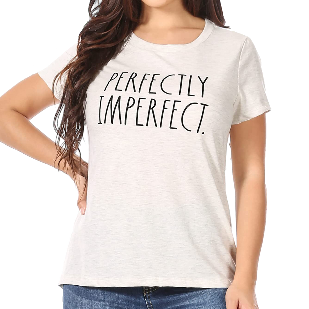 PERFECTLY IMPERFECT Shirt