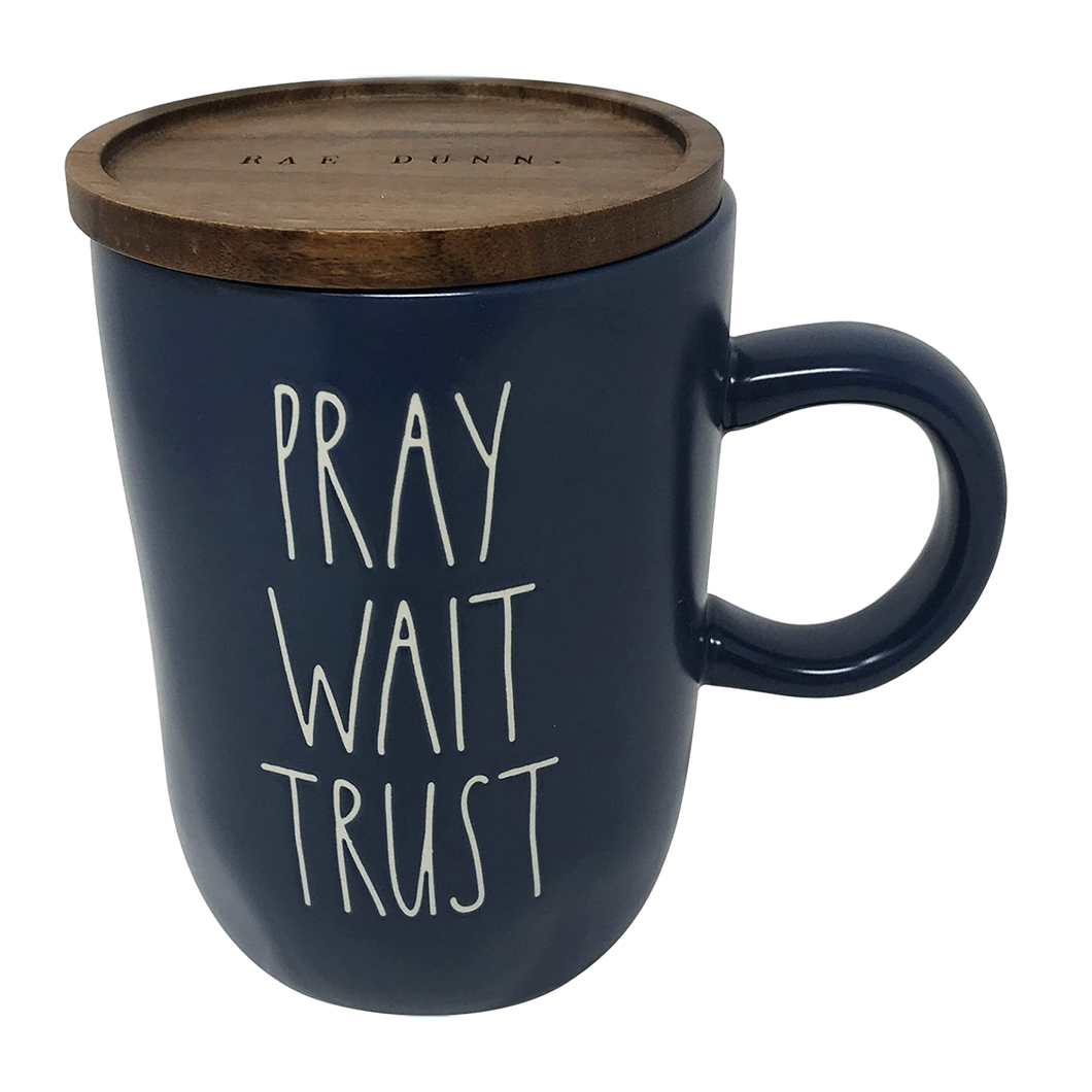 PRAY WAIT TRUST Mug