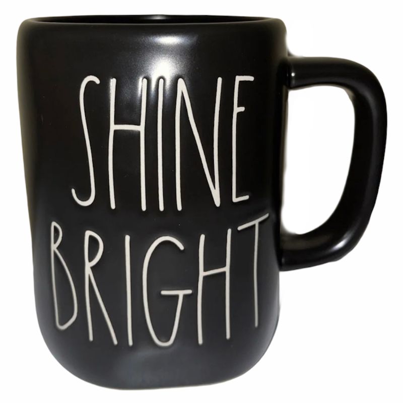 SHINE BRIGHT Mug