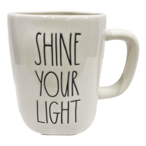 SHINE YOUR LIGHT Mug