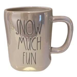 SNOW MUCH FUN Mug
