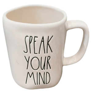 SPEAK YOUR MIND Mug