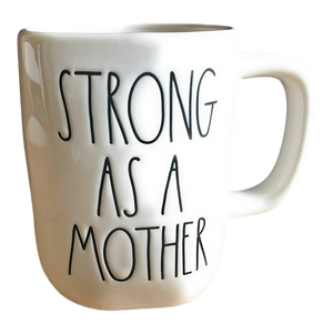 STRONG AS A MOTHER Mug